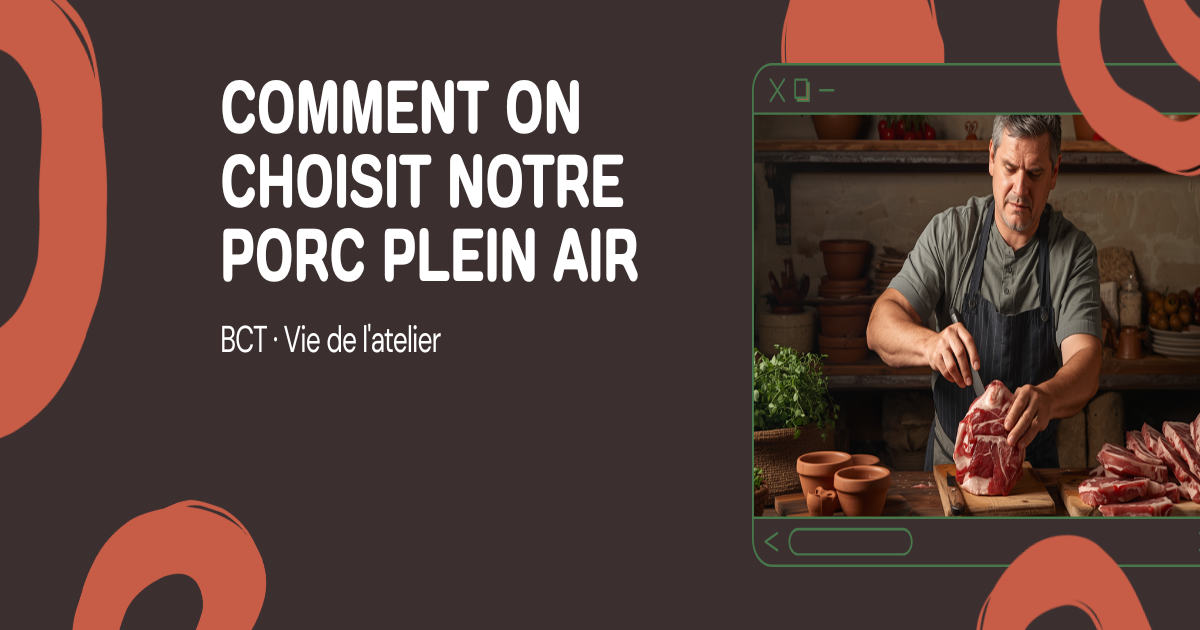 Comment on choisit notre porc plein air